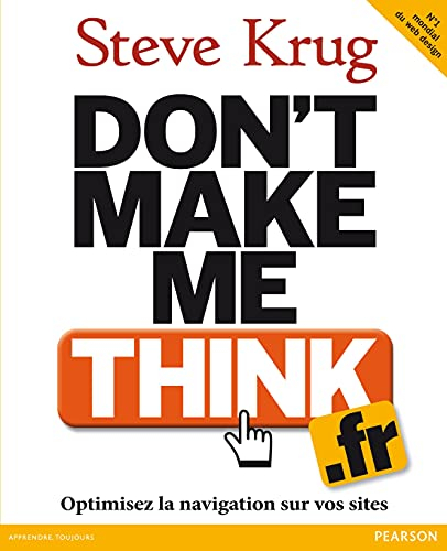 DON'T MAKE ME THINK.: Optimisez la navigation de vos sites