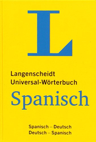 Langenscheidt Universal-Wörterbuch Spanisch: Spanisch-Deutsch/Deutsch-Spanisch: Spanisch-Deutsch, Deutsch-Spanisch. Rund 33.000 Stichwörter und Wendungen (Langenscheidt Universal-Wörterbücher)