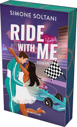 Ride with me – Die Rennstrecke ist sein Leben, bis sie ihn aus der Spur bringt (Racing Hearts 2): Roman | Mit limitiertem Farbschnitt | Spicy Formel 1-Sportsromance (Stella &Thomas)