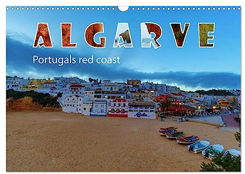 ALGARVE Portugals red coast (Wall Calendar 2026 DIN A3 landscape), CALVENDO 12 Month Wall Calendar: Fantastic photos of the Algarve (CALVENDO Places)