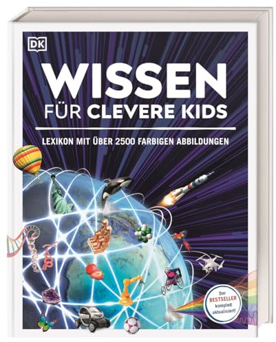 Wissen für clevere Kids: Lexikon mit über 2500 farbigen Abbildungen. Für Kinder ab 8 Jahren