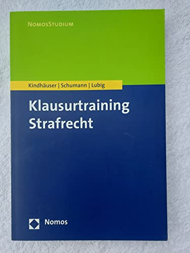 Klausurtraining Strafrecht: Fälle und Lösungen