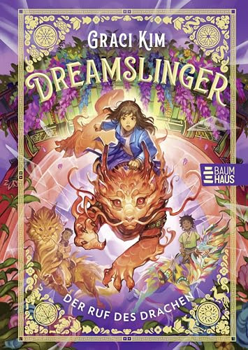 Dreamslinger – Der Ruf des Drachen: Magische Träume und Drachen: Ein Fantasy-Abenteuer ab 10 Jahren