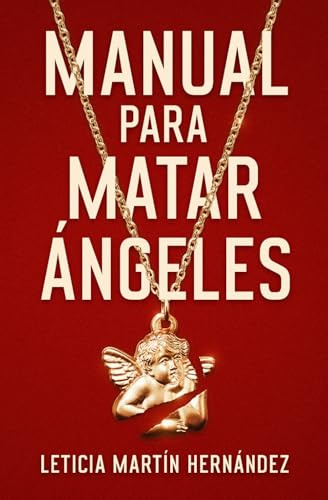 Manual para matar ángeles: 1 (Los manuales de Cande)