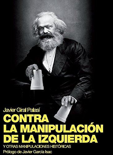 CONTRA LA MANIPULACIÓN DE LA IZQUIERDA (ENSAYO)