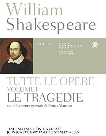 Tutte le opere. Testo inglese a fronte. Le tragedie (Vol. 1)