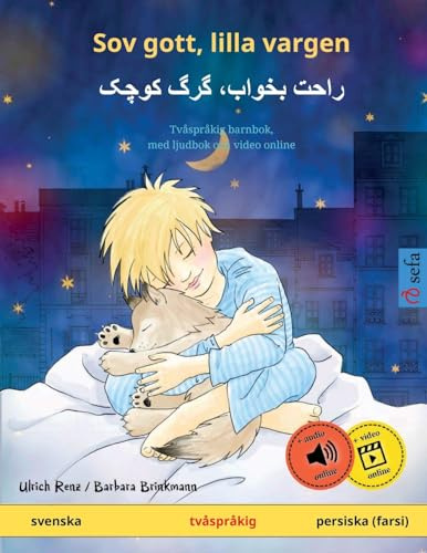 Sov gott, lilla vargen – Råhat bekhåb, gorge kutshak (svenska – persiska (farsi, dari)): Tvåspråkig barnbok med ljudbok som mp3-nedladdning, från 2-4 år