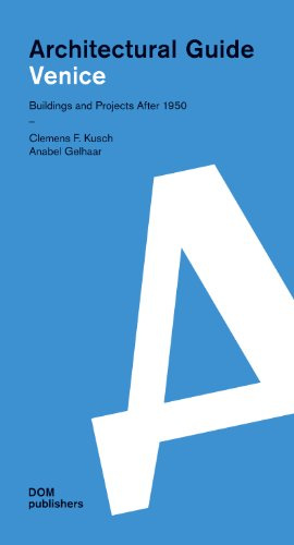 Venice. Architecural Guide: Buildings and Projects After 1950 (Architekturführer/Architectural Guide)