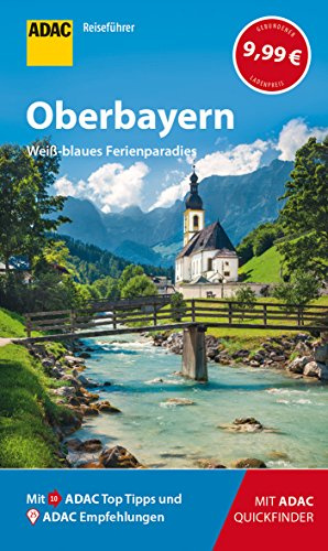 ADAC Reiseführer Oberbayern: Der Kompakte mit den ADAC Top Tipps und cleveren Klappenkarten