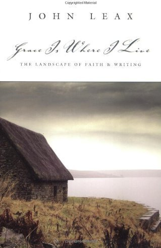 Grace Is Where I Live: The Landscape of Faith & Writing
