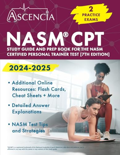 NASM CPT Study Guide 2024-2025: 2 Practice Exams and Prep Book for the NASM Certified Personal Trainer Test [7th Edition]
