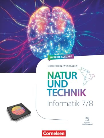 Natur und Technik - Informatik - Nordrhein-Westfalen ab 2025 - 7./8. Schuljahr: Schulbuch - Mit Programmier-Vorlagen, digitalen Hilfen, Videos, Lexika und mehr