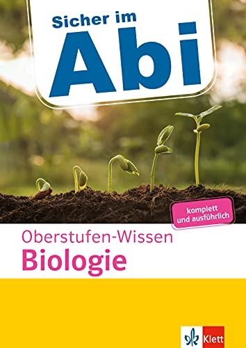 Klett Sicher im Abi Oberstufen-Wissen Biologie: Ausführliche Vorbereitung fürs Biologie-Abitur