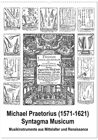 Michael Praetorius Syntagma Musicum (Wandkalender 2026 DIN A2 hoch), CALVENDO Monatskalender: Musikinstrumente der Renaissance (CALVENDO Kunst)