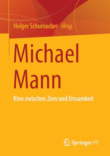 Michael Mann: Kino zwischen Zorn und Einsamkeit