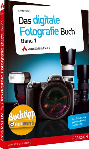 Das Digitale Fotografie Buch Band 1
