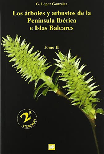 Arboles y arbustos de la Península Ibérica e Islas Baleares, Los
