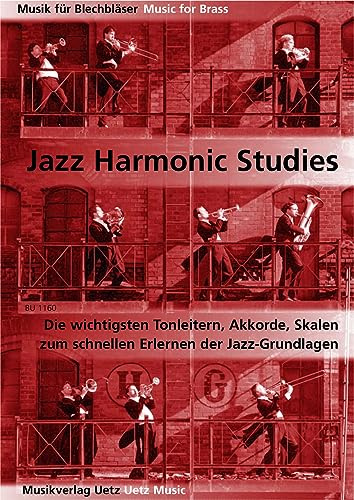Jazz Harmonic Studies. Die wichtigsten Tonleitern, Akkorde, Skalen zum schnellen Erlernen der Jazzgrundlagen. Für Trompete / For Trumpet