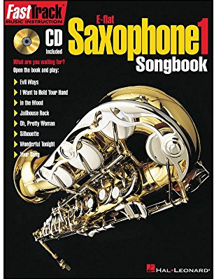 Fasttrack Alto Saxophone Songbook - Level 1 [With CD] (Fast Track (Hal Leonard))