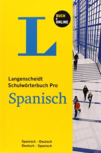 Langenscheidt Schulwörterbuch Pro Spanisch - Buch mit Online-Anbindung: Spanisch-Deutsch/Deutsch-Spanisch (Langenscheidt Schulwörterbücher Pro)