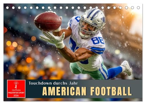 American Football - Touchdown durchs Jahr (Tischkalender 2026 DIN A5 quer), CALVENDO Monatskalender: Wo Kraft, Taktik und Herz aufeinandertreffen. (CALVENDO Sport)