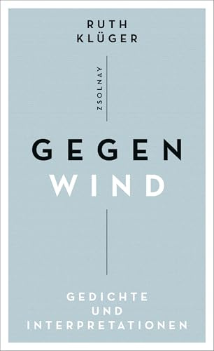 Gegenwind: Gedichte und Interpretationen