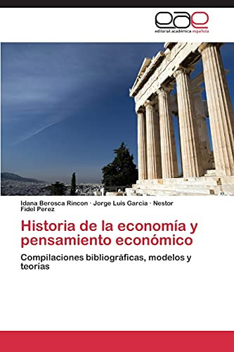 Historia de la economía y pensamiento económico: Compilaciones bibliográficas, modelos y teorías