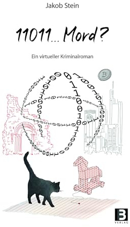 11011 ... Mord?: Ein virtueller Kriminalroman
