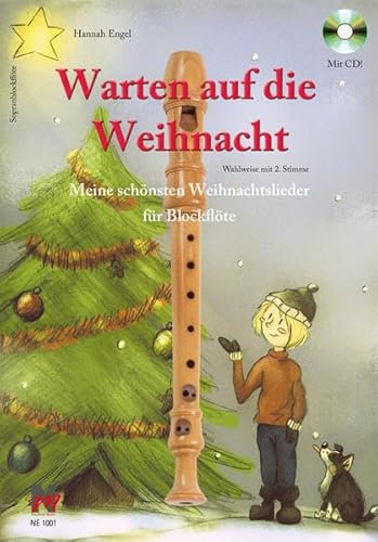 Warten auf die Weihnacht: Meine schönsten Weihnachtslieder für Blockflöte