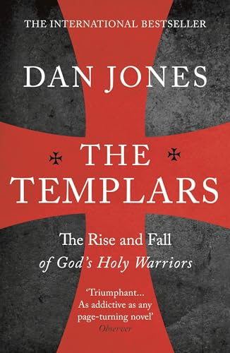 Templars: The Rise and Fall of God´s Holy Warriors