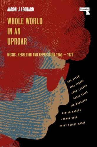 Whole World in an Uproar: Music, Rebellion and Repression – 1955-1972