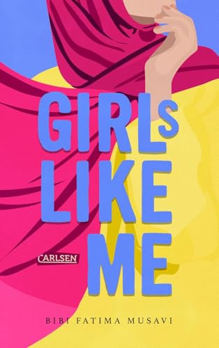 Girls like me: Ein preisgekrönter Jugendroman ab 14 über Identität, Familie und Selbstbehauptung.