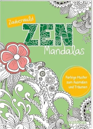 Zauberwald Zen-Mandalas: Farbige Muster zum Ausmalen und Träumen. Zauberhaft kolorierte Mandala-Motive zum fertig Ausmalen. Für Kinder und Erwachsene. Ab 8 Jahren