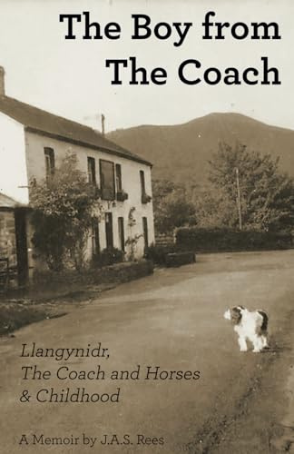 The Boy from The Coach: Llangynidr, The Coach and Horses, and Childhood