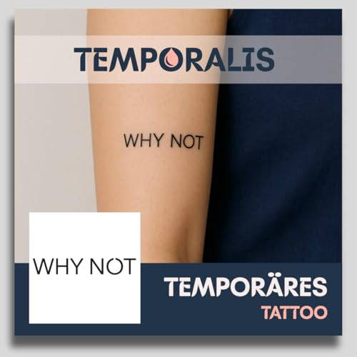 Fake Tattoo Schrift – Temporalis® | Temporäre Tattoos für Erwachsene – EU-zertifizierte Kosmetik, vegan & wasserfest – Hält 1 bis 2 Wochen [ WHY NOT ]