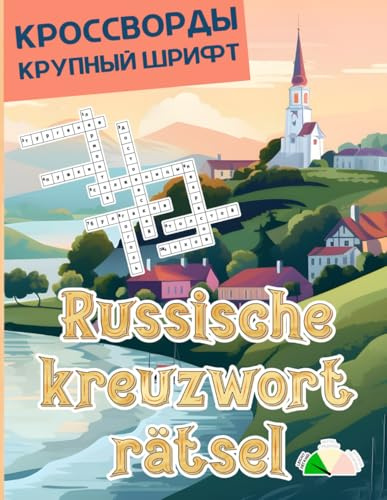 Russische Kreuzworträtselbuch für Erwachsene – Russisches Kreuzworträtsel-Magazin Mai 2025: Großdruck – ideal auch für Senioren geeignet (Russische Kreuzworträtselbücher)