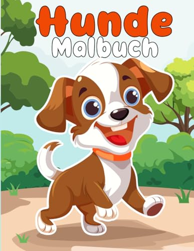 Hunde Malbuch: für Kinder von 2 - 8 Jahren mit 34 liebevoll gestalteten Kindermalbuch