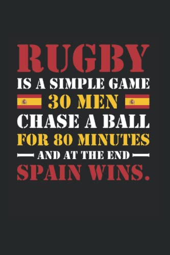 Rugby Is A Simple Game Spain Rugby: College Ruled Journal Or Notebook (6X9 Inches) With 120 Pages