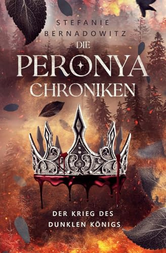 Die Peronya Chroniken (Band 1): Der Krieg des dunklen Königs (Die Peronya Chroniken: Epische High Fantasy in einer magischen Welt, Band 1)