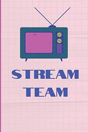 Stream Team: Funny, TV, Movies, Streaming, Journal, Lined Notebook, 120 Blank Pages, Journal, 6x9 Inches, Matte Finish Cover