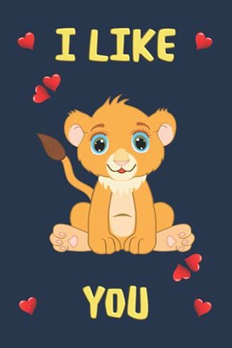 Baby lion: I like you / Baby Löwe: Ich hab Dich lieb: Notizbuch (6“ x 9“ ~ DinA5) 120 linierte Seiten Personalisiertes Notizbuch / Skizzenbuch / ... als Geschenk zu allen möglichen Anlässen