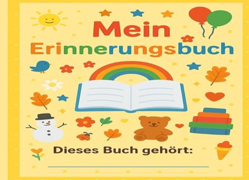 Mein Erinnerungsbuch: Ein buntes Erinnerungsbuch zum Einkleben, Schreiben und Festhalten der schönsten Momente.