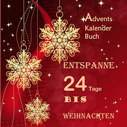Adventskalenderbuch - Entspanne 24 Tage bis Weihnachten