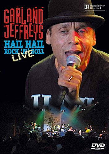Garland Jeffreys - Hail Hail Rock 'n' Roll: Live