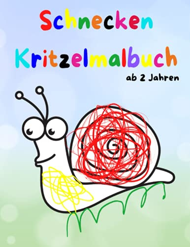 Schnecken Kritzelmalbuch ab 2 Jahren: Kreativ-Kritzelbuch mit süßen und ulkigen Schnecken-Motiven für Jungen und Mädchen ab 2.