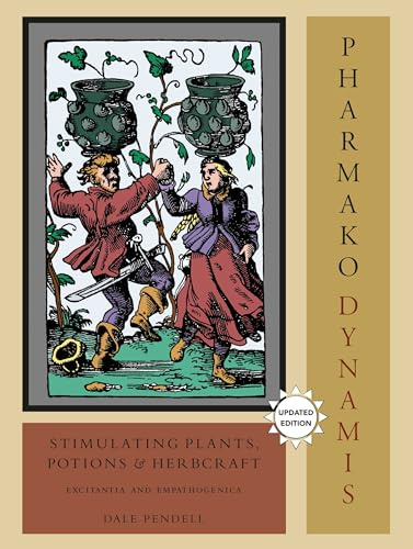 Pharmako/Dynamis, Revised and Updated: Stimulating Plants, Potions, and Herbcraft: 2