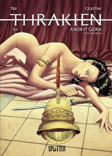 Thrax. Band 2: Amor et Gloria (Liebe und Ruhm)