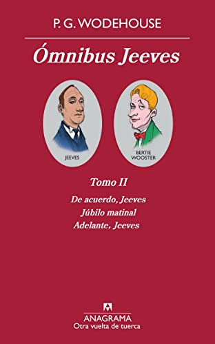 Ómnibus Jeeves II: De acuerdo, Jeeves, Júbilo matinal, Adelante Jeeves.: 23 (Otra vuelta de tuerca)