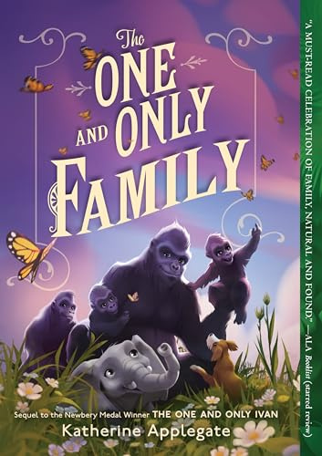 The One and Only Family: A #1 New York Times Bestselling Poignant Animal Story About Friendship For Kids (Ages 8-12)