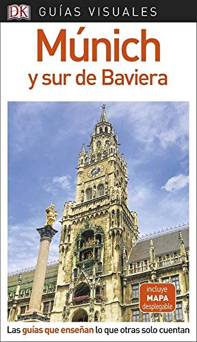 Múnich y sur de Baviera (Guías Visuales): Las guías que enseñan lo que otras solo cuentan (Guías de viaje)